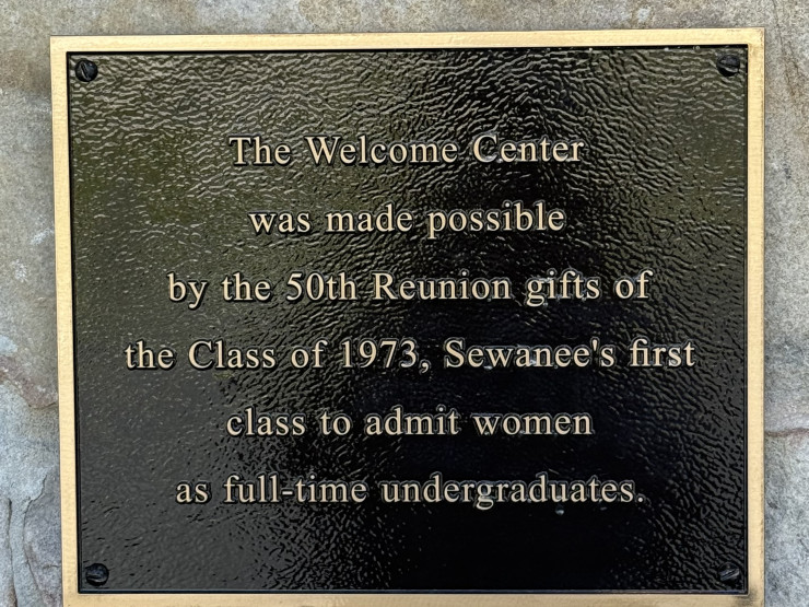 A plaque outside the Sewanee Welcome Center recognizes the Class of 1973's generosity and its unique status in Sewanee's history.
